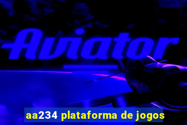 aa234 plataforma de jogos